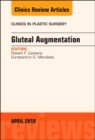 Image for Gluteal Augmentation, An Issue of Clinics in Plastic Surgery