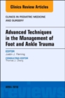 Image for Advanced techniques in the management of foot and ankle trauma