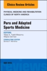 Image for Para and Adapted Sports Medicine, An Issue of Physical Medicine and Rehabilitation Clinics of North America