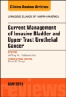 Image for Current Management of Invasive Bladder and Upper Tract Urothelial Cancer, An Issue of Urologic Clinics