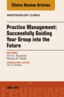 Image for Practice management: successfully guiding your group into the future