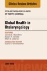 Image for Global health in otolaryngology, an issue of otolaryngologic clinics of North America