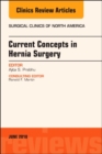 Image for Current Concepts in Hernia Surgery, An Issue of Surgical Clinics