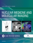 Image for Nuclear Medicine and Molecular Imaging: Case Review Series E-Book