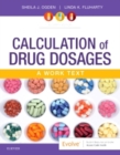 Image for Calculation of drug dosages: a work text.