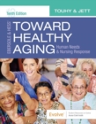 Image for Ebersole &amp; Hess&#39; Toward Healthy Aging E-Book: Human Needs and Nursing Response