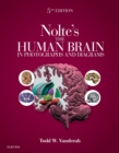Image for Nolte&#39;s the human brain in photographs and diagrams.