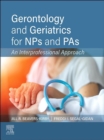 Image for Gerontology and Geriatrics for NPs and PAs - E-Book: An Interprofessional Approach