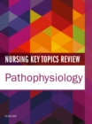 Image for Nursing Key Topics Review: Pathophysiology