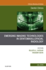 Image for Emerging Imaging Technologies in Dento-Maxillofacial Region, An Issue of Dental Clinics of North America, E-Book : Volume 62-3