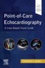 Image for Point-of-Care Echocardiography: A Clinical Case-Based Visual Guide