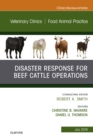 Image for Disaster Response and Beef Cattle Operations, An Issue of Veterinary Clinics of North America: Food Animal Practice E-Book