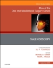 Image for Sialendoscopy, An Issue of Atlas of the Oral &amp; Maxillofacial Surgery Clinics