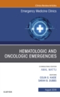 Image for Hematologic and oncologic emergencies : volume 36-3