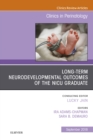 Image for Long-Term Neurodevelopmental Outcomes of the NICU Graduate, An Issue of Clinics in Perinatology E-Book