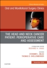 Image for The Head and Neck Cancer Patient: Perioperative Care and Assessment, An Issue of Oral and Maxillofacial Surgery Clinics of North America