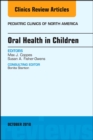 Image for Oral Health in Children, An Issue of Pediatric Clinics of North America