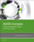 Image for ADHD Complex : Practicing Mental Health in Primary Care