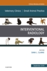 Image for Interventional Radiology, An Issue of Veterinary Clinics of North America: Small Animal Practice - EBK