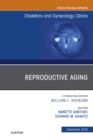 Image for Reproductive Aging, An Issue of Obstetrics and Gynecology Clinics E-Book