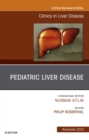 Image for Pediatric Hepatology, An Issue of Clinics in Liver Disease E-Book : Volume 22-4
