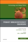 Image for Primary Immune Deficiencies, An Issue of Immunology and Allergy Clinics of North America : Volume 39-1
