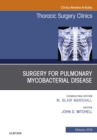 Image for Surgery for Pulmonary Mycobacterial Disease, An Issue of Thoracic Surgery Clinics, Ebook