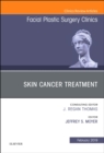 Image for Skin Cancer Surgery, An Issue of Facial Plastic Surgery Clinics of North America