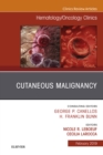 Image for Cutaneous Malignancy, An Issue of Hematology/Oncology Clinics, E-book