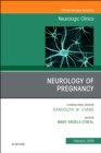 Image for Neurology of Pregnancy, An Issue of Neurologic Clinics