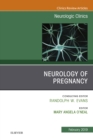 Image for Neurology of Pregnancy, An Issue of Neurologic Clinics, E-Book