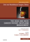 Image for The Head and Neck Cancer Patient: Neoplasm Management, An Issue of Oral and Maxillofacial Surgery Clinics of North America, E-Book