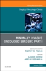 Image for Minimally Invasive Oncologic Surgery, Part I, An Issue of Surgical Oncology Clinics of North America : Volume 28-1