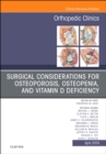 Image for Surgical Considerations for Osteoporosis, Osteopenia, and Vitamin D Deficiency, An Issue of Orthopedic Clinics