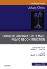 Image for Surgical Advances in Female Pelvic Reconstruction, An Issue of Urologic Clinics, Ebook