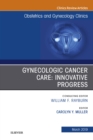 Image for GYNECOLOGIC CANCER CARE: INNOVATIVE PROGRESS, Ebook.