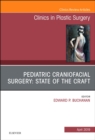 Image for Pediatric Craniofacial Surgery: State of the Craft, An Issue of Clinics in Plastic Surgery
