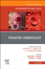 Image for Pediatric Hematology , An Issue of Hematology/Oncology Clinics of North America