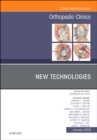 Image for New Technologies, An Issue of Orthopedic Clinics : Volume 50-1
