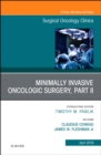 Image for Minimally Invasive Oncologic Surgery, Part II, An Issue of Surgical Oncology Clinics of North America : Volume 28-2