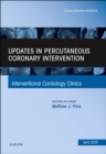 Image for Updates in Percutaneous Coronary Intervention, An Issue of Interventional Cardiology Clinics : Volume 8-2