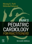 Image for Park&#39;s Pediatric Cardiology for Practitioners E-Book