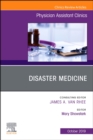 Image for Disaster Medicine ,An Issue of Physician Assistant Clinics