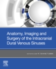 Image for Anatomy, Imaging and Surgery of the Intracranial Dural Venous Sinuses