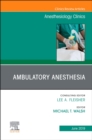 Image for Ambulatory Anesthesia, An Issue of Anesthesiology Clinics