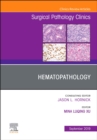 Image for Hematopathology, An Issue of Surgical Pathology Clinics