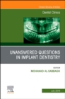 Image for Unanswered Questions in Implant Dentistry, An Issue of Dental Clinics of North America : Volume 63-3