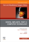Image for Dental Implants, Part II: Computer Technology, An Issue of Oral and Maxillofacial Surgery Clinics of North America : Volume 31-3