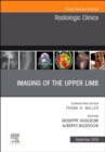 Image for Imaging of the Upper Limb, An Issue of Radiologic Clinics of North America : Volume 57-5