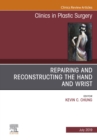 Image for Repairing and Reconstructing the Hand and Wrist, An Issue of Clinics in Podiatric Medicine and Surgery, Ebook